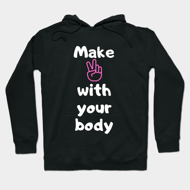 Body Peace Hoodie by HealthCoach4Life